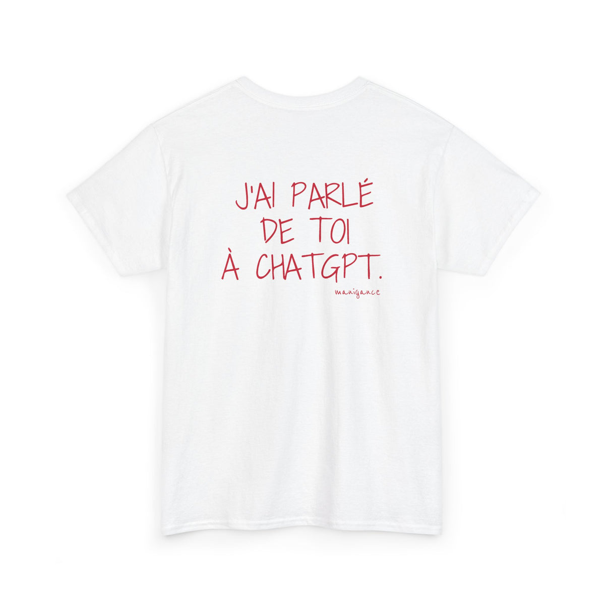 T-shirt « J’ai parlé de toi à ChatGPT »