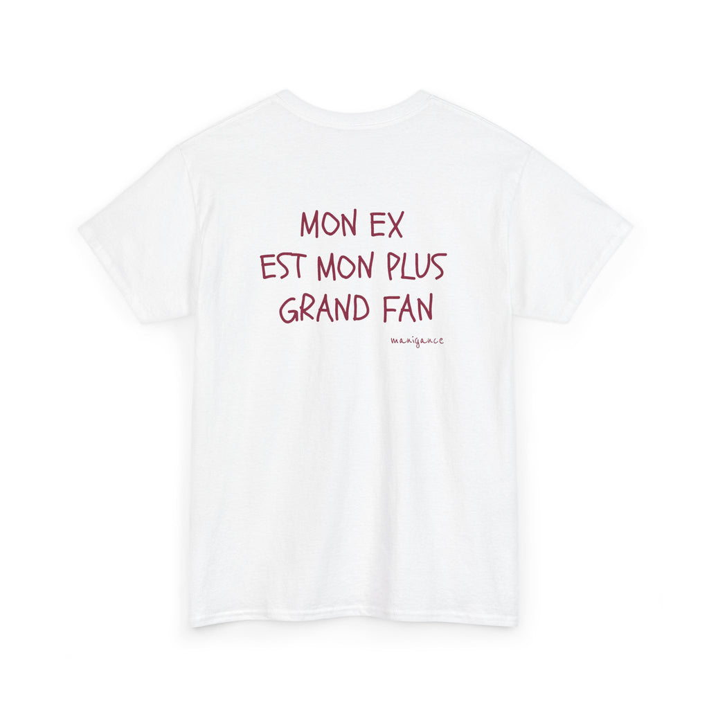 T-shirt « Mon ex est mon plus grand fan »