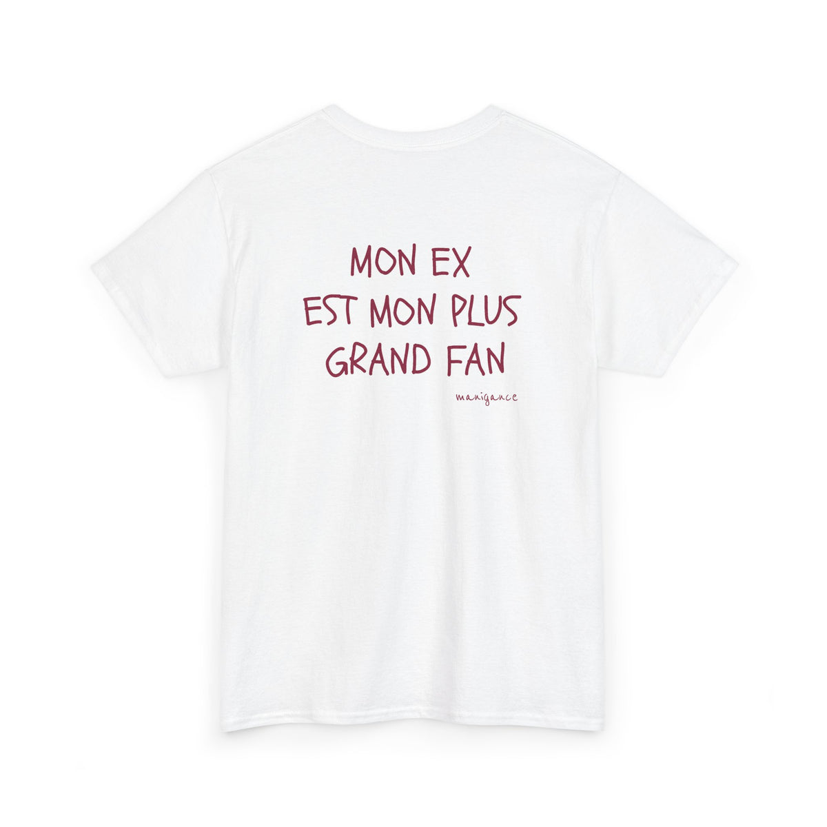 T-shirt « Mon ex est mon plus grand fan »