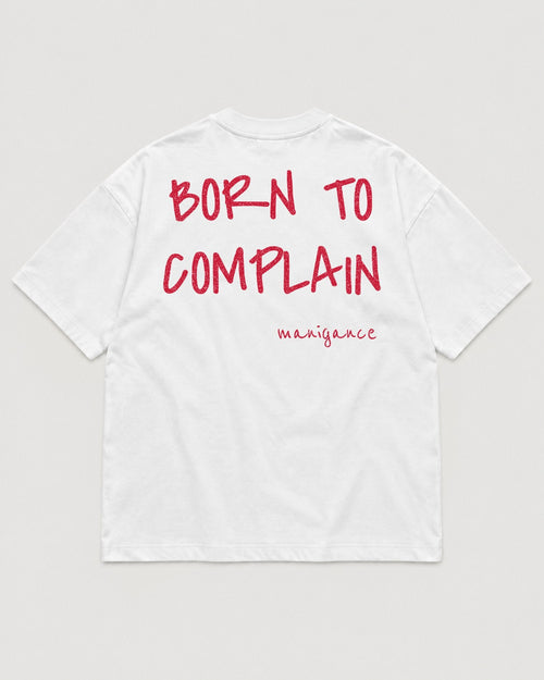 T-shirt « Born to complain »
