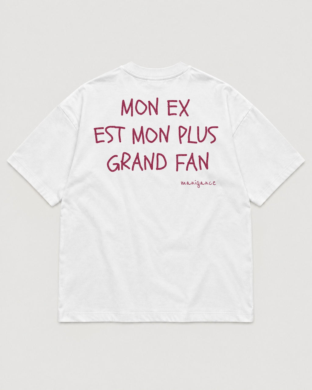 T-shirt « Mon ex est mon plus grand fan »