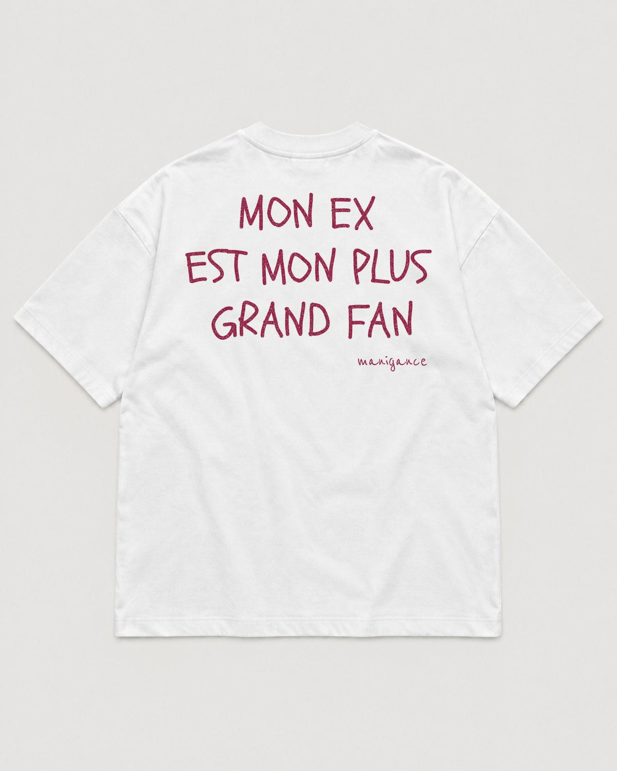 T-shirt « Mon ex est mon plus grand fan »