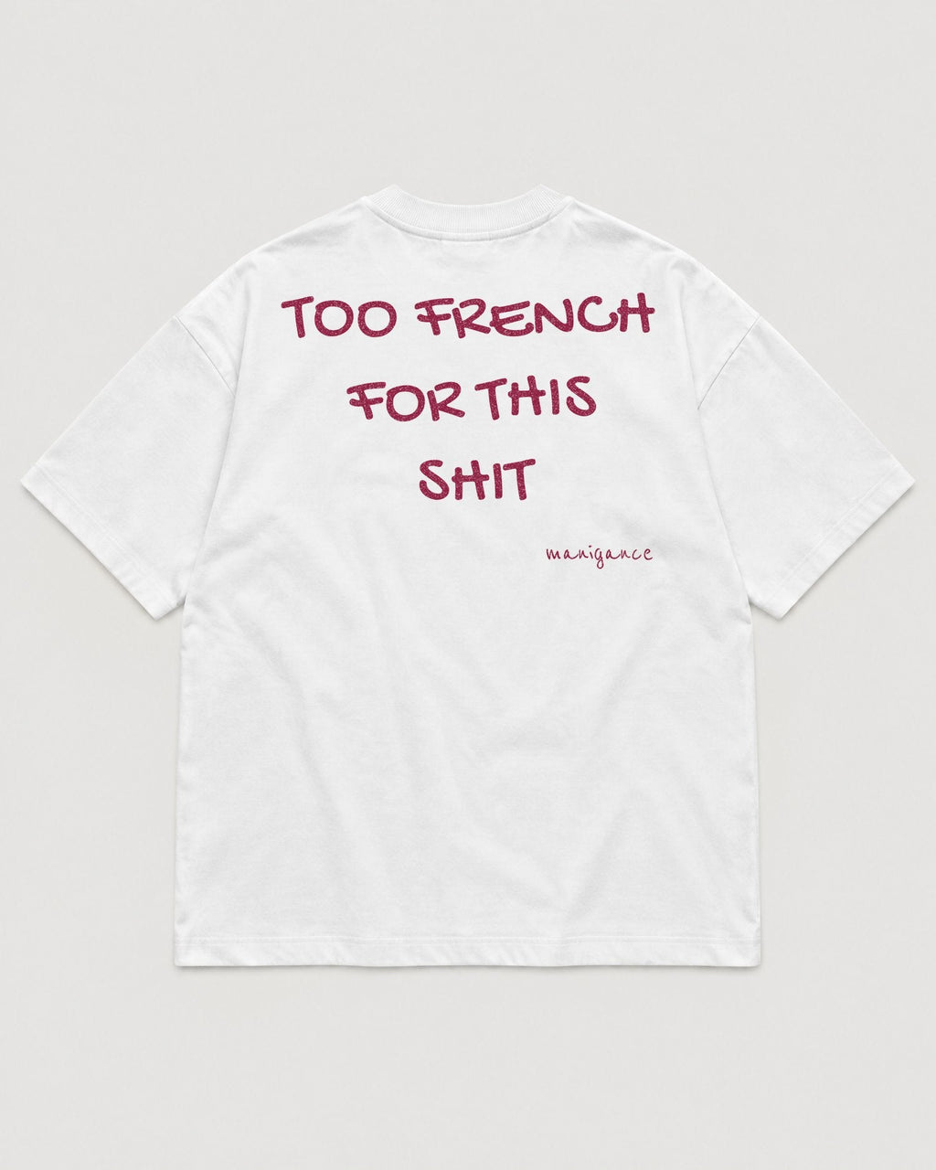 T-shirt « Too French for this shit »