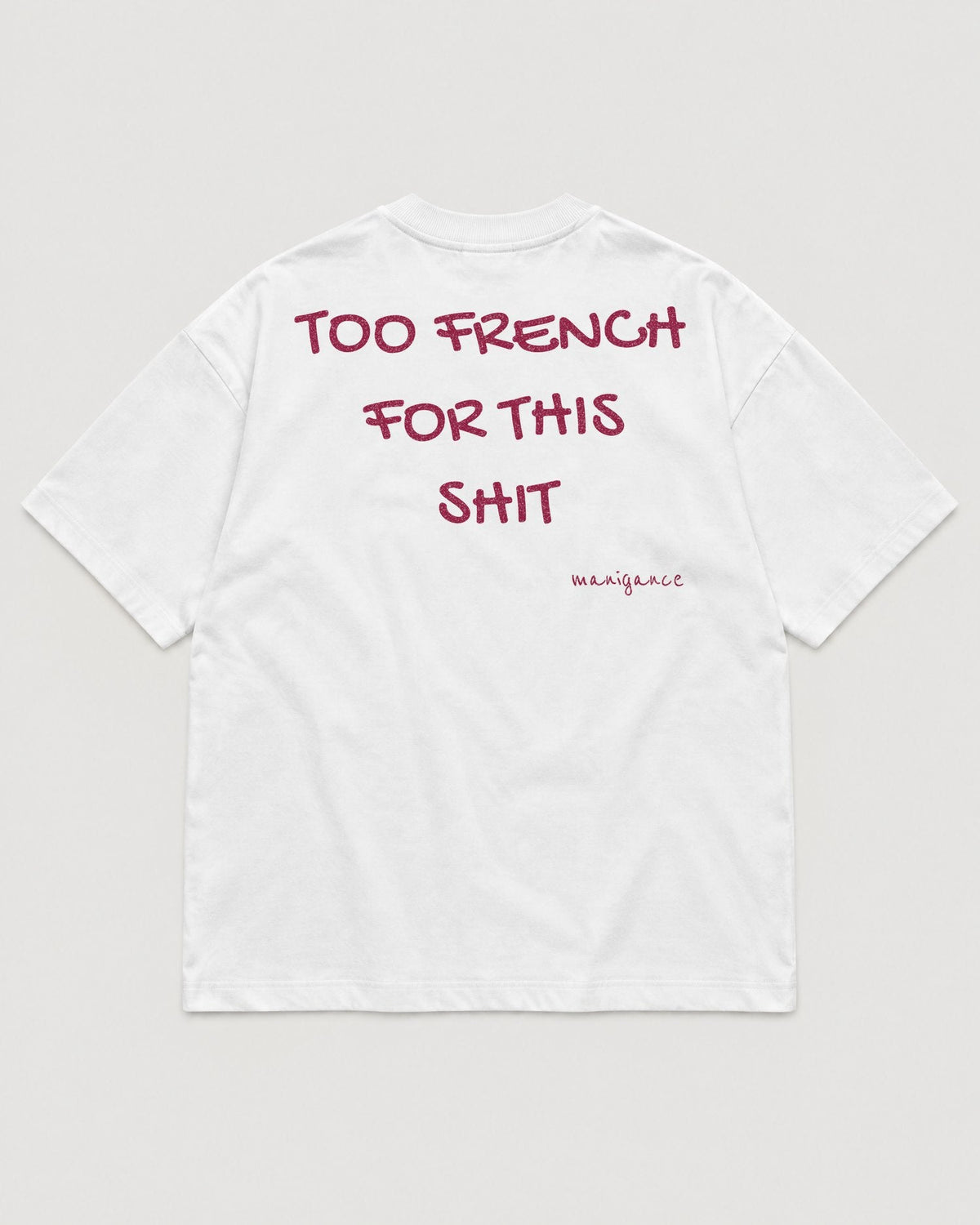 T-shirt « Too French for this shit »